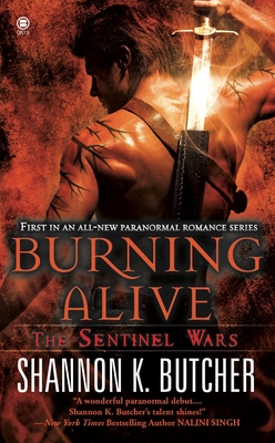 Burning Alive: The Sentinel Wars - Butcher, Shannon K