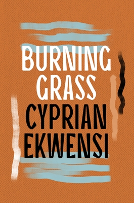 Burning Grass - Ekwensi, Cyprian
