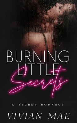 Burning Little Secrets - Mae, Vivian