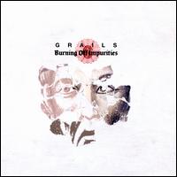 Burning Off Impurities - Grails