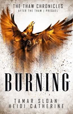 Burning: Prequel, After the Thaw - Catherine, Heidi, and Sloan, Tamar