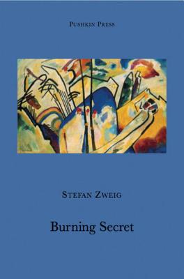 Burning Secret - Zweig, Stefan, and Bell, Anthea (Translated by)