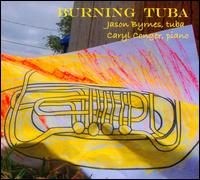 Burning Tuba - Caryl Conger (piano); Jason Byrnes (tuba)