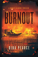 Burnout: A Kenzie Gilmore Thriller