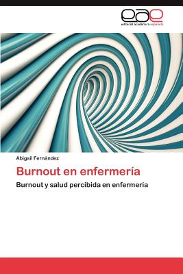 Burnout En Enfermeria - Fern Ndez, Abigail, and Fernandez, Abigail