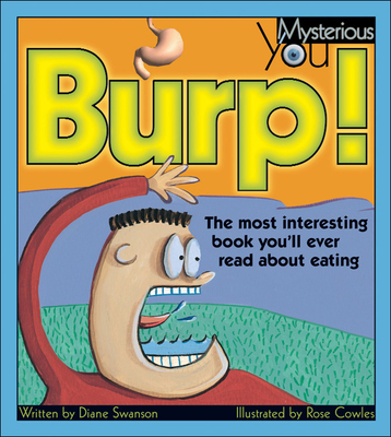 Burp: The Most Interesting Book You'll Ever Read about Eating - Swanson, Diane