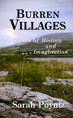 Burren Villages: Tales of History and Imagination - Poyntz, Sarah (Compiled by)