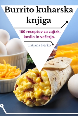 Burrito kuharska knjiga - Tatjana Perko