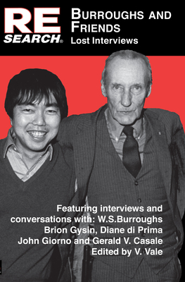 Burroughs and Friends: Lost Interviews - Vale, V, and Burroughs, William S, and Gysin, Brion