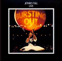 Bursting Out: Jethro Tull Live [Bonus Tracks] - Jethro Tull
