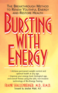 Bursting with Energy: The Breakthrough Method to Renew Youthful Energy and Restore Health