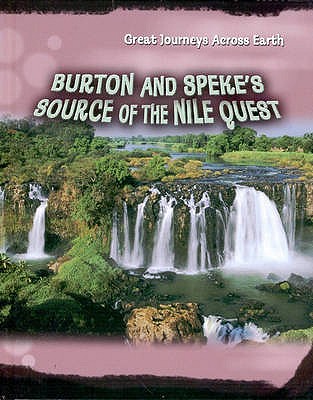 Burton & Speke's Source of the Nile Quest - Gilpin, Daniel