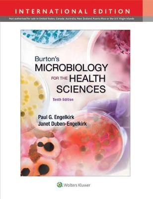 Burton's Microbiology for the Health Sciences - Engelkirk, Paul, PhD, MT(ASCP)