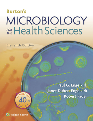Burton's Microbiology for the Health Sciences - Engelkirk, Paul, and Duben-Engelkirk, Janet, and Fader, Robert