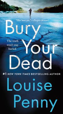 Bury Your Dead: A Chief Inspector Gamache Novel - Penny, Louise, and Dellon, Hope (Editor)