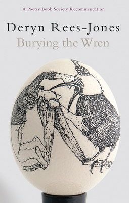 Burying the Wren - Rees-Jones, Deryn
