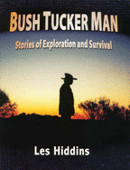 Bush Tucker Man: Stories of Exploration and Survival