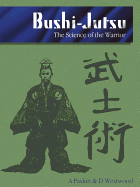 Bushi-jutsu: The Science of the Warrior - Westwood, Darren, and Paskin, Andrew