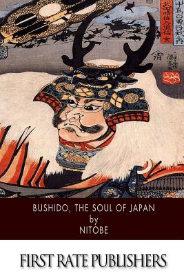 Bushido, The Soul of Japan - Nitobe, Inazo