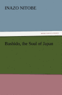 Bushido, the Soul of Japan