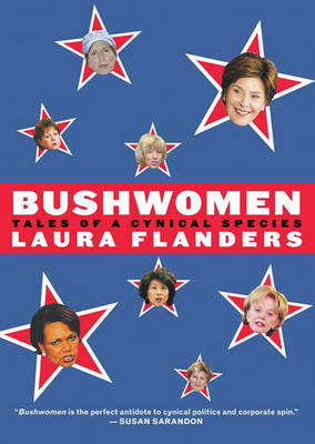 Bushwomen: Tales of a Cynical Species - Flanders, Laura