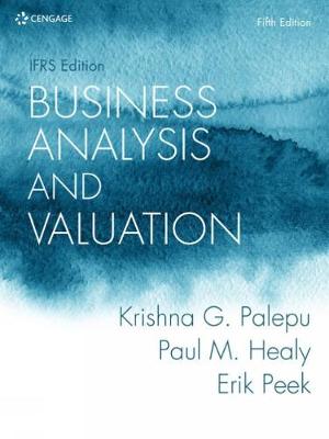 Business Analysis and Valuation: IFRS Edition - Peek, Erik, and Healy, Paul, and Palepu, Krishna