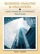 Business Analysis and Valuation: Using Financial Statements, Text and Cases (with Thomson Analytics Printed Access Card)