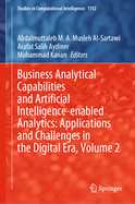 Business Analytical Capabilities and Artificial Intelligence-Enabled Analytics: Applications and Challenges in the Digital Era, Volume 1
