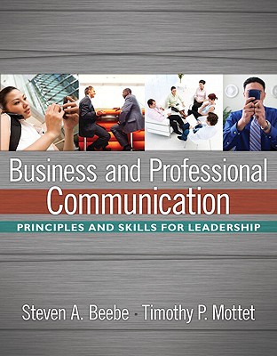 Business and Professional Communication - Beebe, Steven A, and Mottet, Timothy P