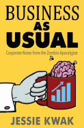 Business as Usual: Corporate Notes From the Zombie Apocalypse