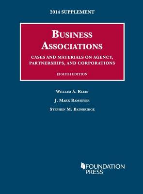 Business Associations - Klein, William, and Ramseyer, J. Mark, and Bainbridge, Stephen M.