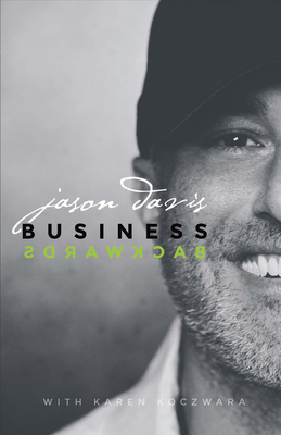 Business Backwards: Volume 1 - Davis, Jason