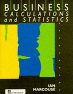 Business Calculation and Statistics A Level Series