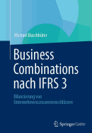 Business Combinations Nach Ifrs 3: Bilanzierung Von Unternehmenszusammenschlussen