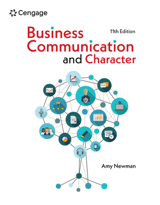 Business Communication and Character - Newman, Amy