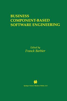 Business Component-Based Software Engineering - Barbier, Franck (Editor)