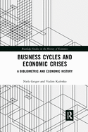 Business Cycles and Economic Crises: A Bibliometric and Economic History