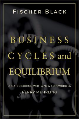 Business Cycles - Black, and Mehrling