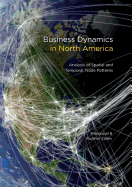 Business Dynamics in North America: Analysis of Spatial and Temporal Trade Patterns