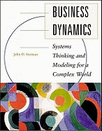 Business Dynamics: Systems Thinking and Modeling for a Complex World (Int'l Ed)