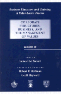 Business Education and Training: A Value-Laden-Process, Corporate Structures, Business, and the Management of Values