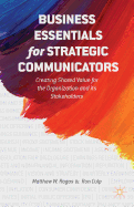 Business Essentials for Strategic Communicators: Creating Shared Value for the Organization and Its Stakeholders