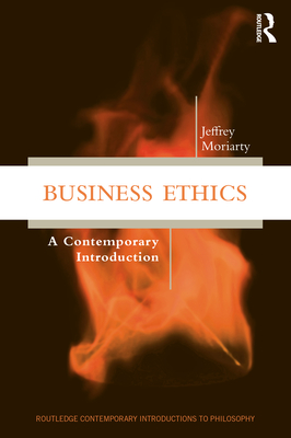 Business Ethics: A Contemporary Introduction - Moriarty, Jeffrey