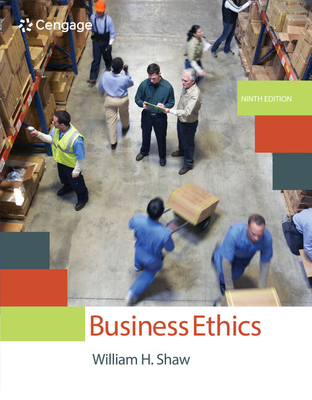 Business Ethics: A Textbook with Cases - Shaw, William