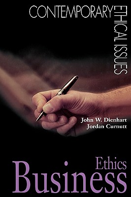 Business Ethics - Dienhart, John W, and Curnutt, Jordan