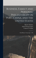 Business, Family and Personal Philanthropy in Peru, China, and the United States: Oral History Transcript / 199