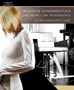 Business Fundamentals for Salon and Spa Professionals: Student Course Book