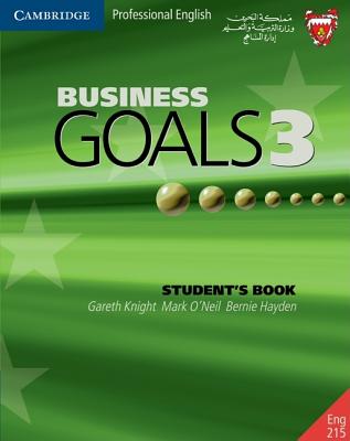 Business Goals 3 Student's Book Bahrain Edition: Level 3 - Knight, Gareth, and O'Neil, Mark, and Hayden, Bernie