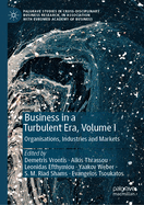 Business in a Turbulent Era, Volume I: Organisations, Industries and Markets