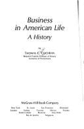 Business in American Life: A History, - Cochran, Thomas Childs